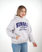 Stay comfy, stay single — gray sweatshirt