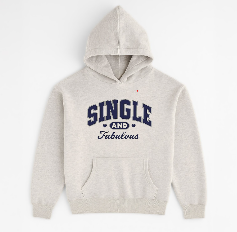 Stay comfy, stay single — gray sweatshirt
